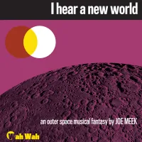 Joe Meek & The Blue Men - I Hear A New World