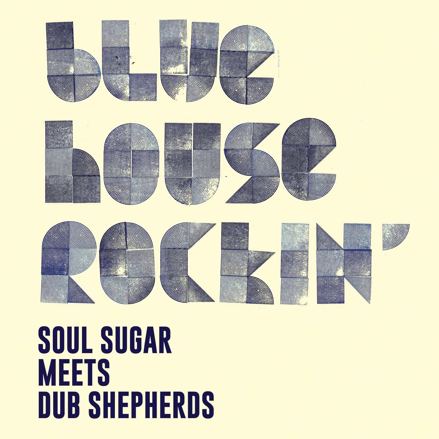 Soul Sugar meets Dub Shepherds - Blue House Rockin' : LP