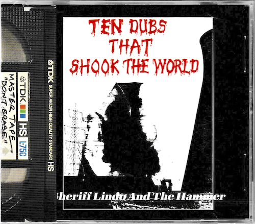 Sheriff Lindo ＆ The Hammer - Ten Dubs That Shook The World : CD