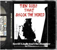 Sheriff Lindo ＆ The Hammer - Ten Dubs That Shook The World