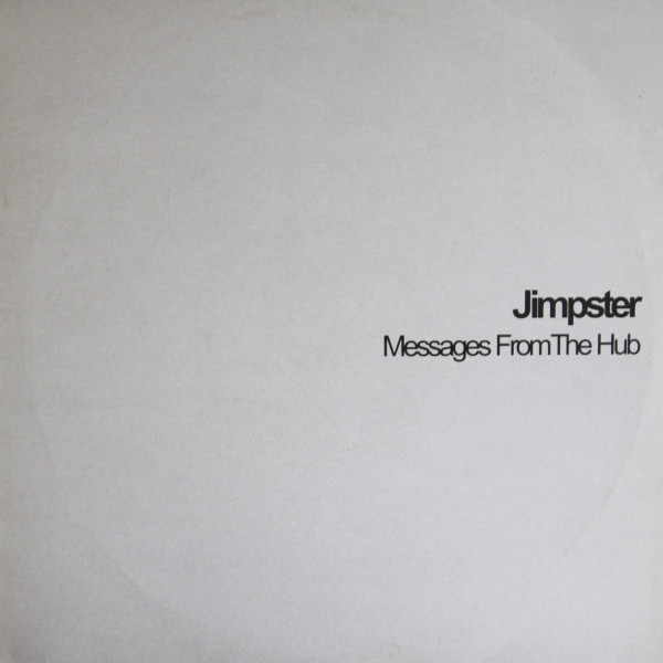 Jimpster - Messages From The Hub : LP