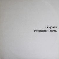 Jimpster - Messages From The Hub