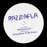 Raz & Afla - Windowlicker / Going Back To My Roots