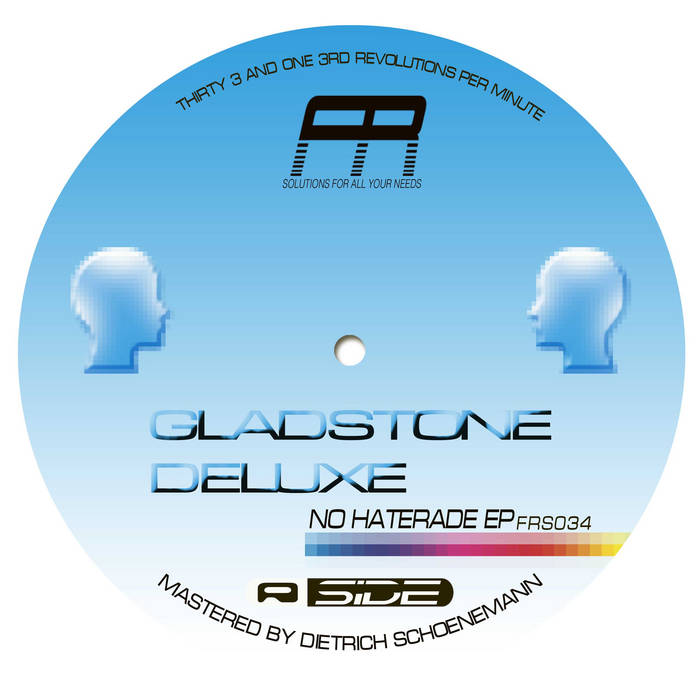 Gladstone Deluxe - No Haterade EP : 12inch