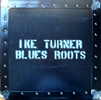 IKE TURNER - Blues Roots