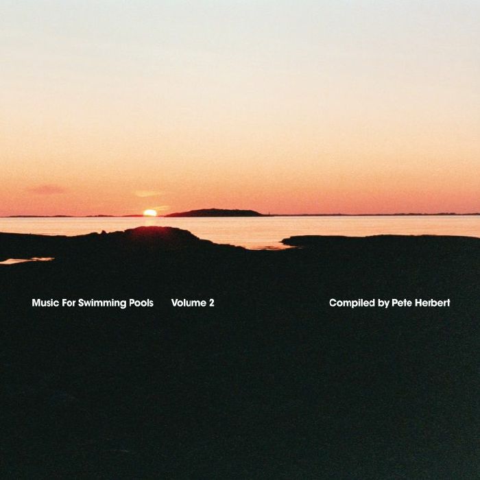 Various - Music For Swimming Pools Volume 2 (feat Pete Herbert remixes) : LP