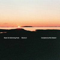 Various - Music For Swimming Pools Volume 2 (feat Pete Herbert remixes)