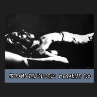 Iggy and The Stooges - Metallic KO