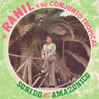 Ranil Y Su Conjunto Tropical - Sonido Amazónico