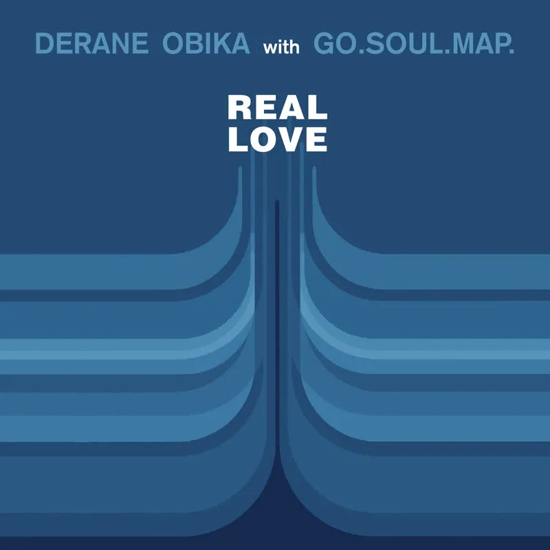 Derane Obika & Go.Soul.Map. - Real Love : 7inch