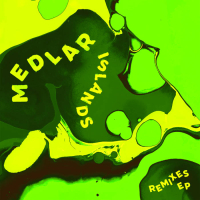 Medlar - Islands Remixed EP