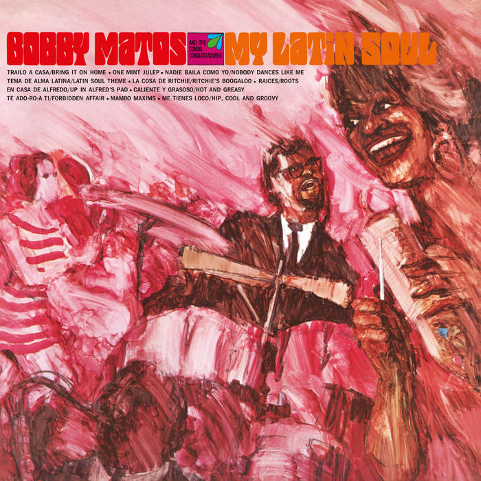 Bobby Matos And The Combo Conquistadores - My Latin Soul : LP
