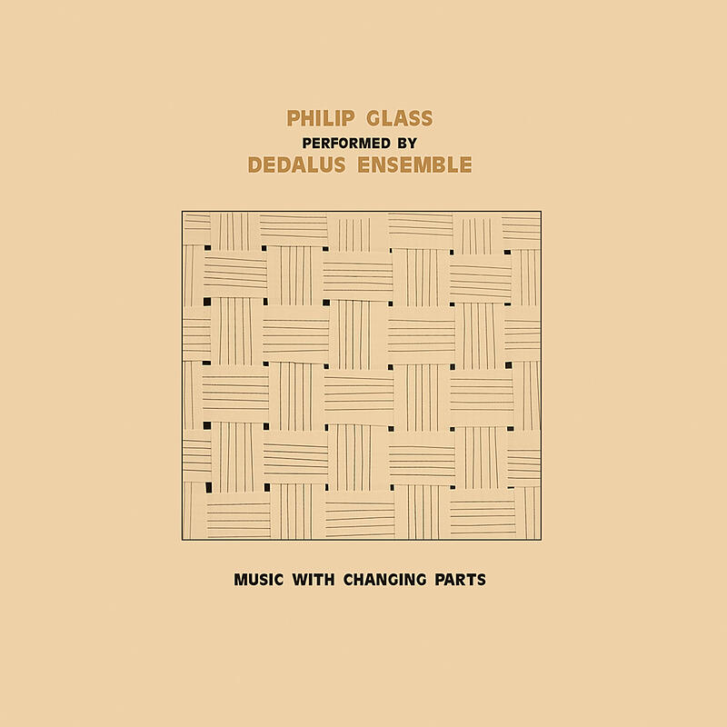 Dedalus Ensemble - Performing Philip Glass: Music with Changing Parts : 2LP