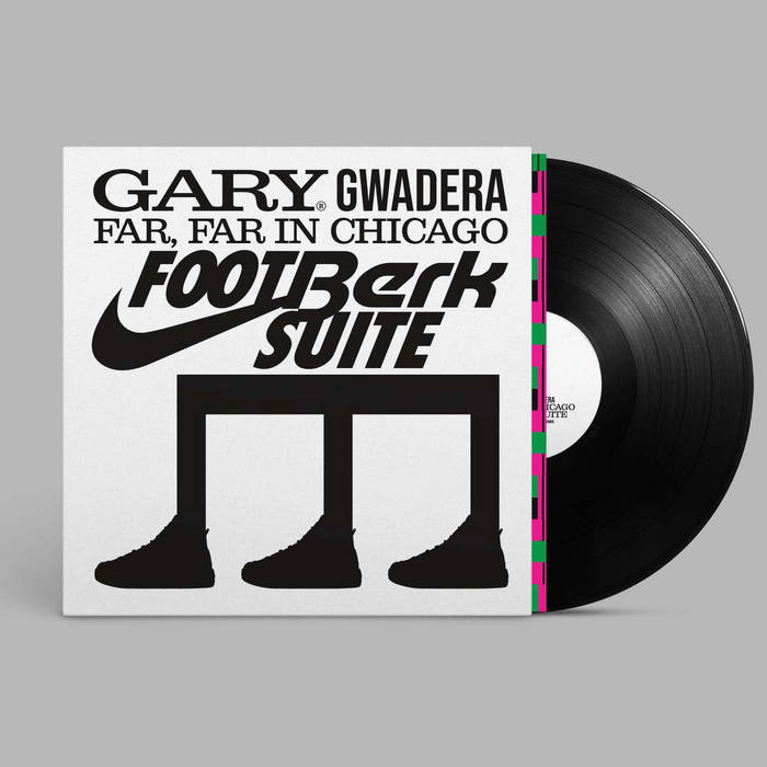 Gary Gwadera - Far, far in Chicago. Footberk Suite : LP