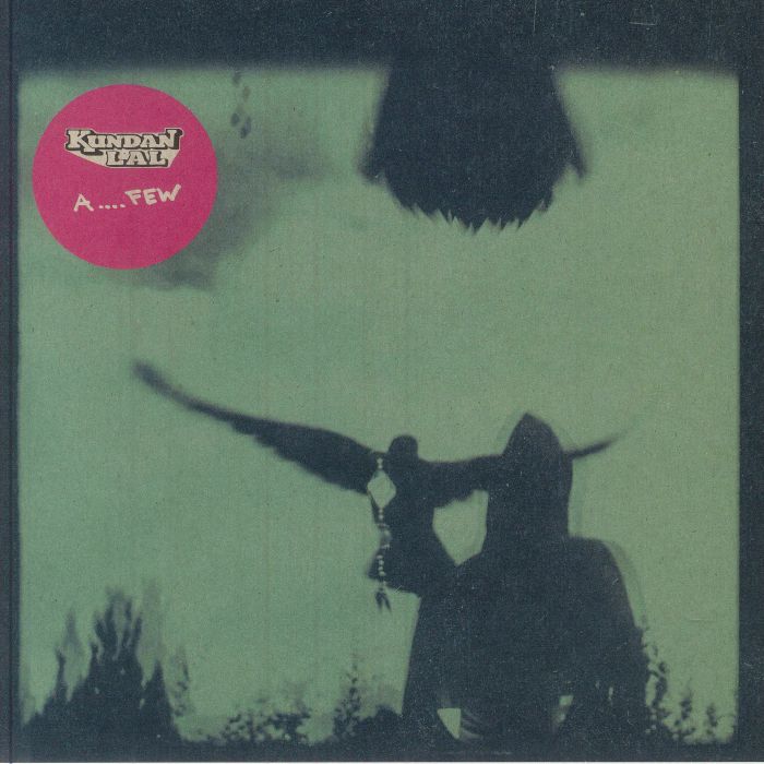 Kundan Lal - A .... few : 7inch
