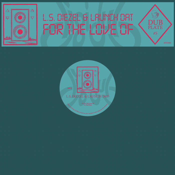 L.S. Diezel & Launch Dat - Dubplate #5: For The Love Of : 12inch