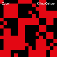 Zobol - Killing Culture w/ Extrawelt Remix EP