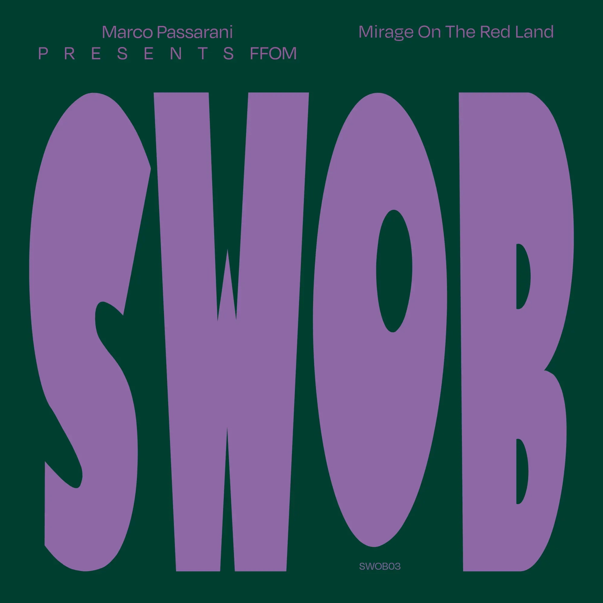 Marco Passarani presents F.F.O.M. - Mirage On The Red Land : 12inch Excl