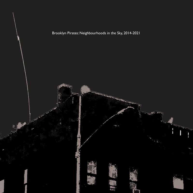 David Goren - Brooklyn Pirates: Neighbourhoods in the Sky, 2014-2021 : LP