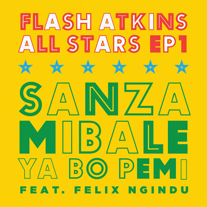 Flash Atkins Allstars - Sanza Mibale Ya Bo Pemi Feat. Felix Ngindu : 12inch