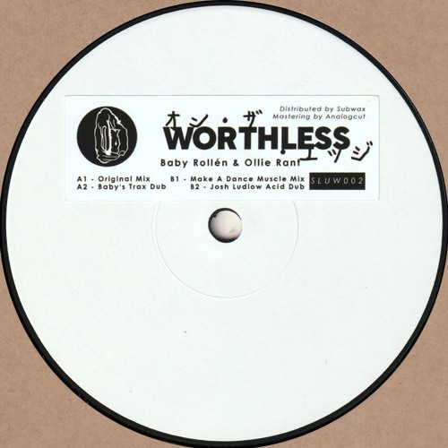 Baby RollÉN & Ollie Rant - Worthless (Incl. Make A Dance & Josh Ludlow Remixes) : 12inch