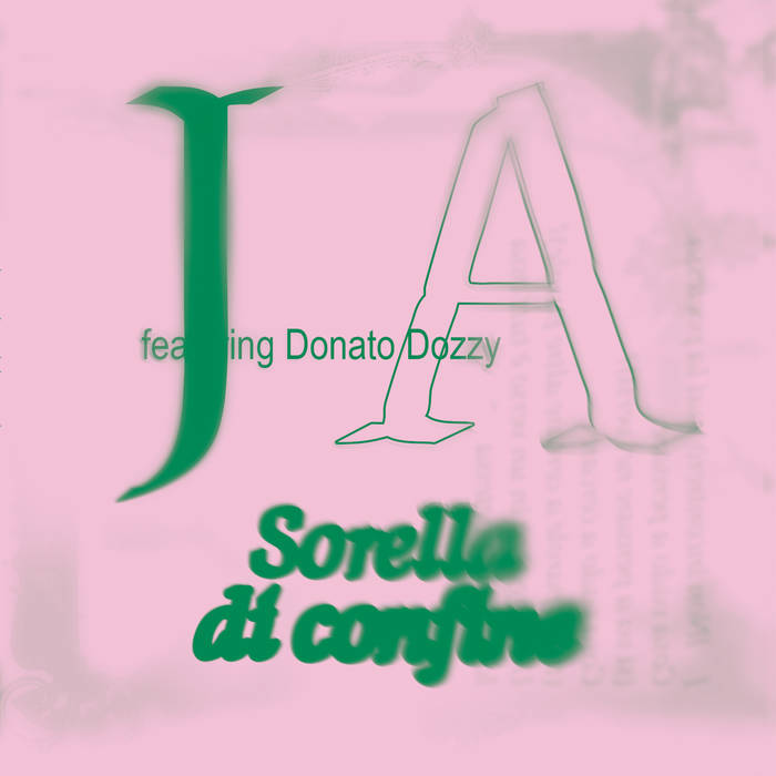 J A featuring Donato Dozzy - Sorella Di Confine : 10inch