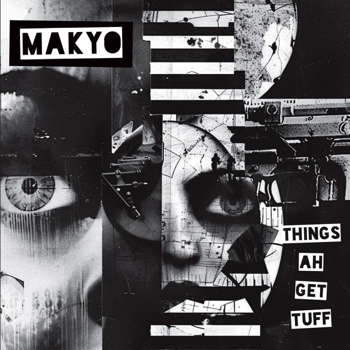 Makyo - Things Ah Get Tuff : 7inch