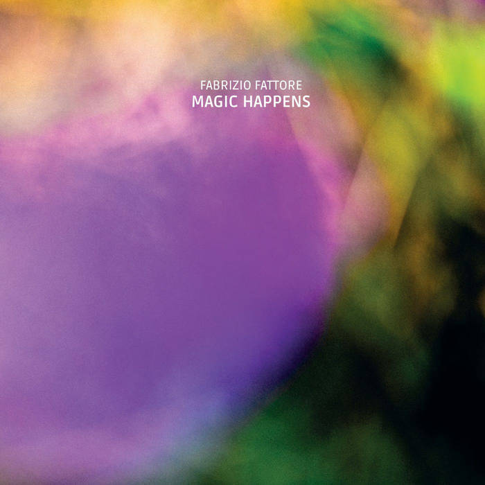 Fabrizio Fattore - Magic Happens : 12inch