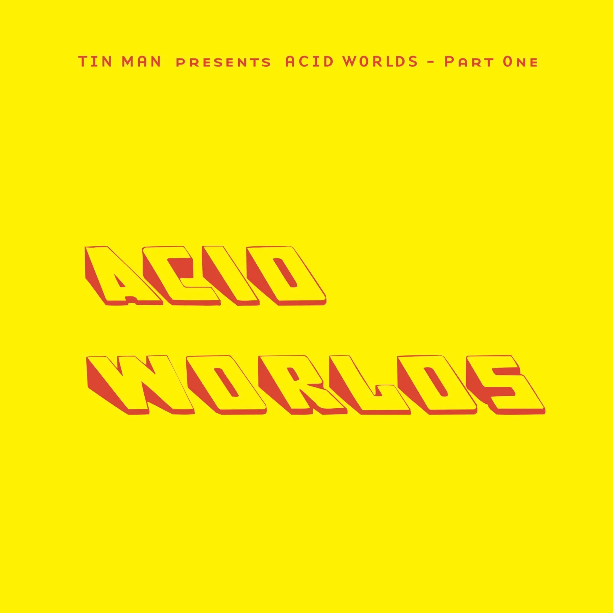 Tin Man - Acid Worlds Part One : 12inch