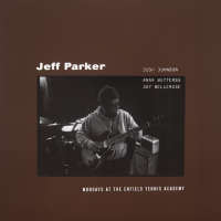 Jeff Parker - Mondays At The Enfield Tennis Academy