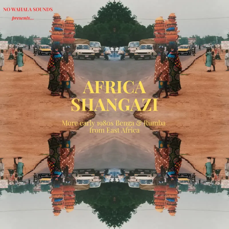 VA - Africa Shangazi: More Early 1980s Benga & Rumba from East Africa : LP