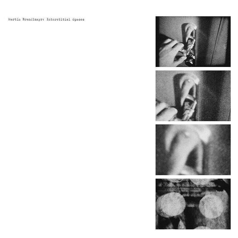 Martin Brandlmayr - Interstitial Spaces : LP+DL