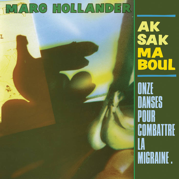 Aksak Maboul - Onze Danses Pour Combattre La Migraine : CD