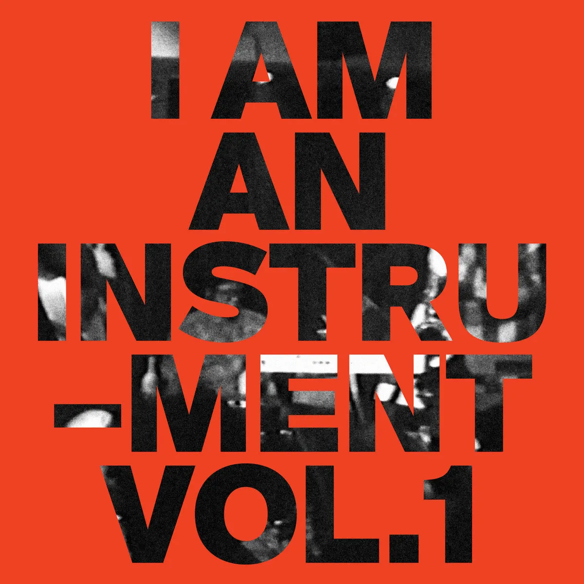 I Am An Instrument - Vol. 1 : LP