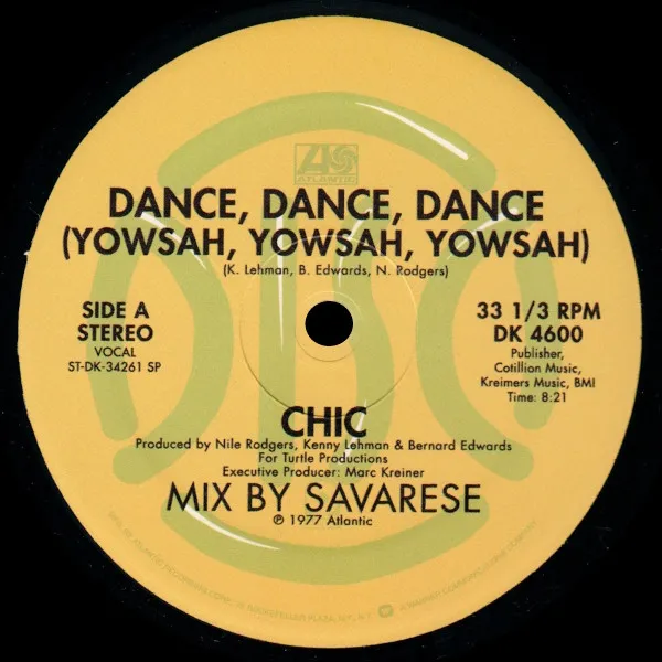 Chic - Dance, Dance, Dance (Yowsah, Yowsah, Yowsah) : 12inch