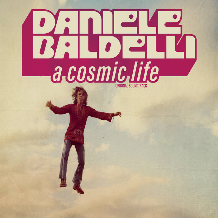 Daniele Baldelli - A Cosmic Life : LP