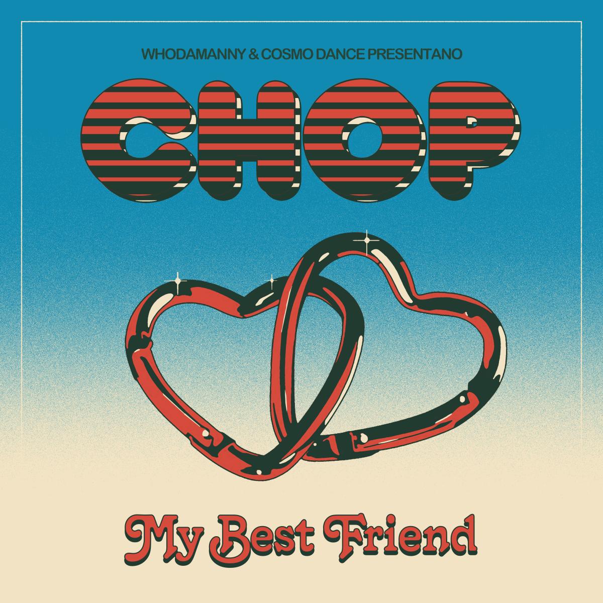 CHOP - My Best Friend : 7inch
