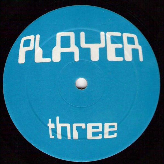 PLAYER - PLAYER THREE : 12inch