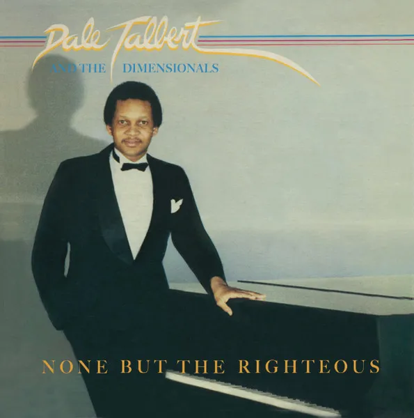 Dale Talbert And The Dimensionals - None But The Righteous : LP
