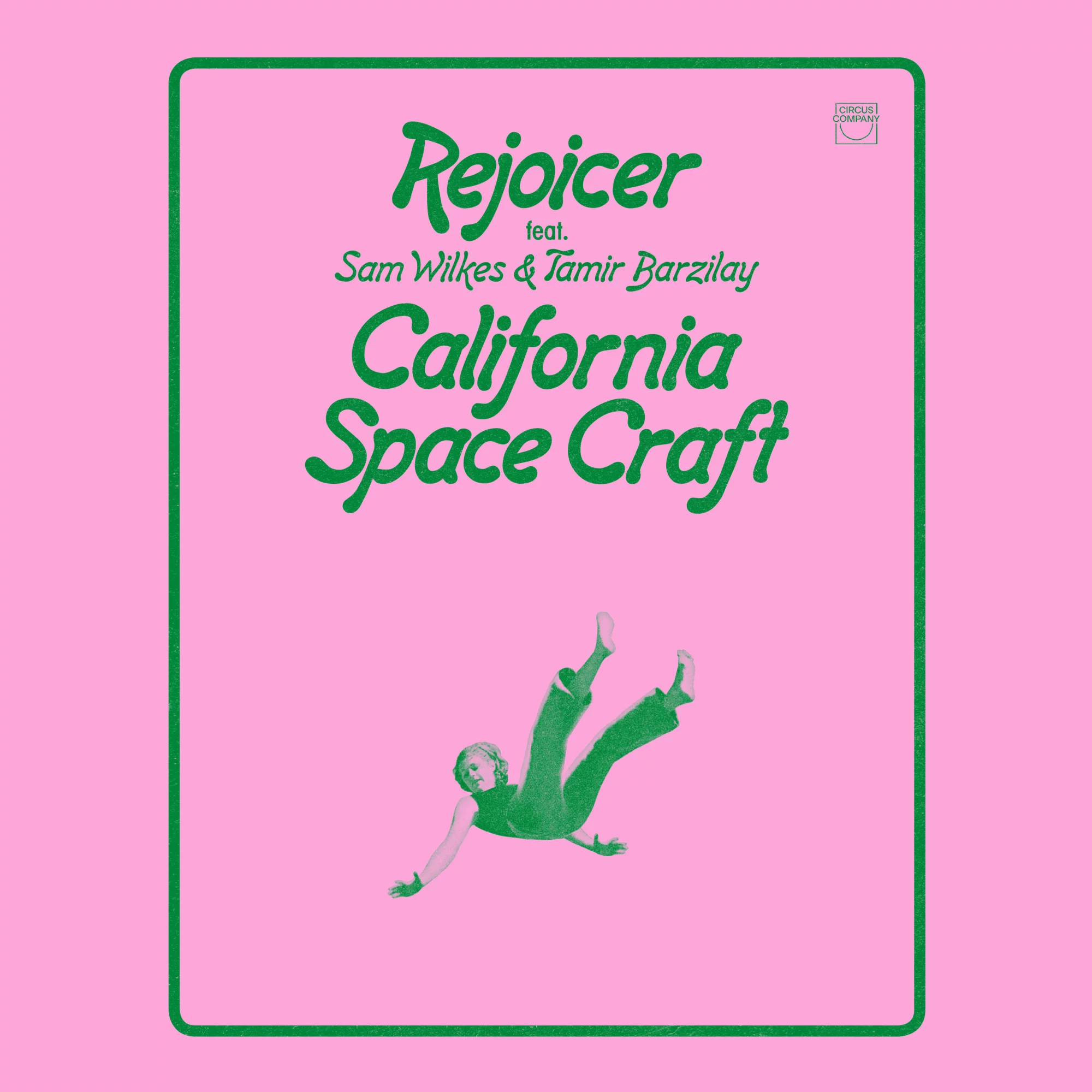 Rejoicer feat. Sam Wilkes & Tamir Barzilay - California Space Craft (LP) : LP Excl