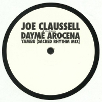 Joe Claussell Feat. Dayme Arocena - Yambu (Sacred Rhythm Mix)