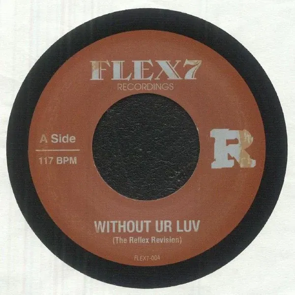 The Reflex - Without Ur Luv/Xpress Urselves : 7inch