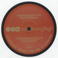 Sister Zo / Ronan / Seekersinternational / Jonny From Space / E Unity / Tammo Hesselink - Sans Relache Sampler
