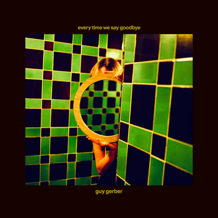 Guy Gerber - Every Time We Say Goodbye : 12inch