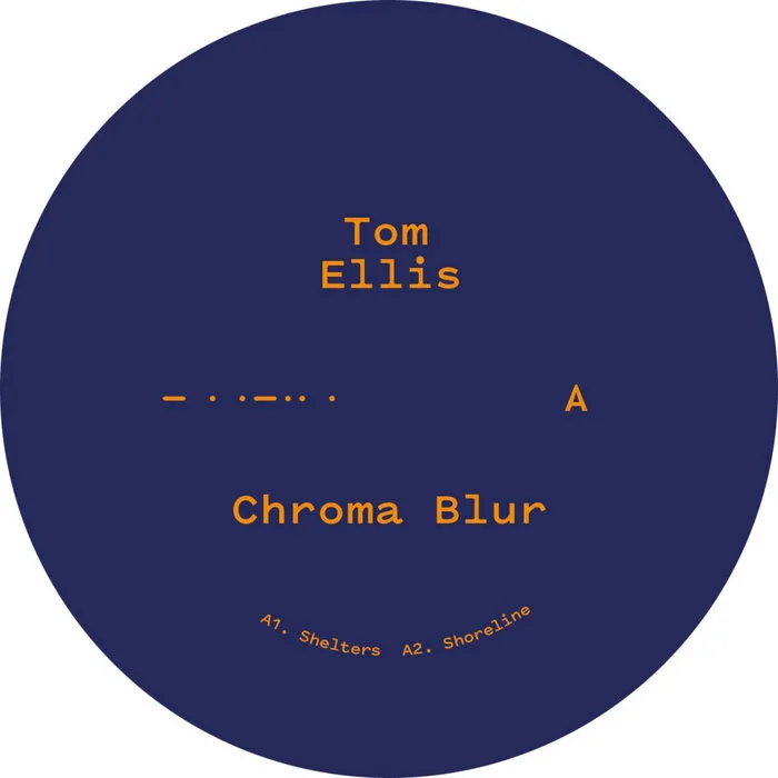 Tom Ellis - Chroma Blur : 12inch