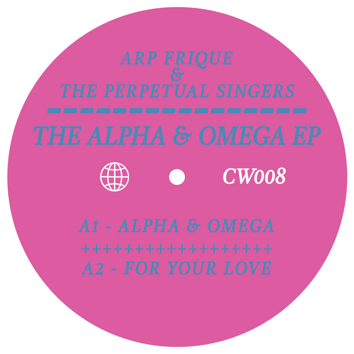 Arp Frique & The Perpetual Singers - Alpha & Omega EP : 12inch