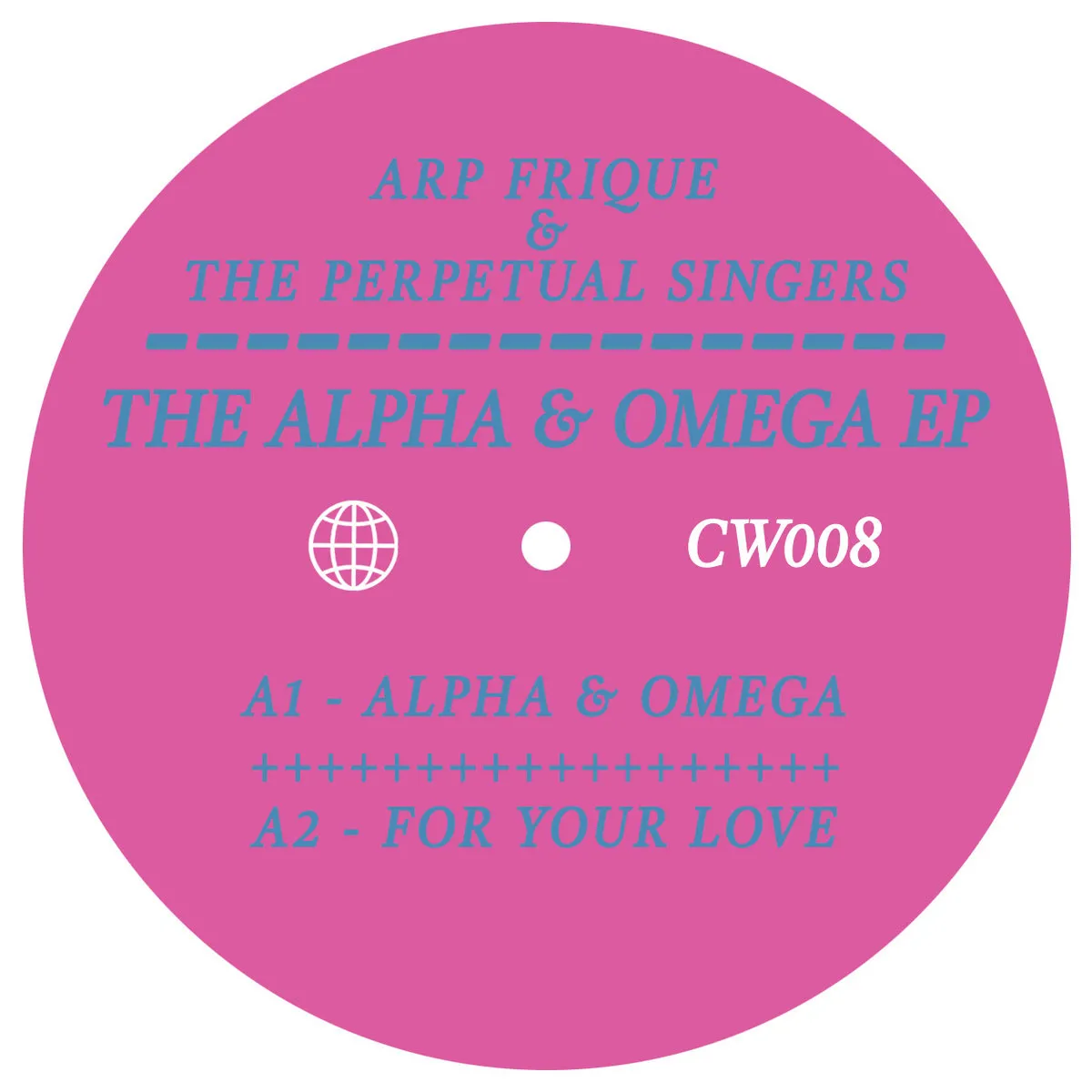 Arp Frique & The Perpetual Singers - Alpha & Omega EP : 12inch