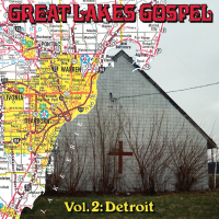 Various Artists - Great Lakes Gospel: Detroit