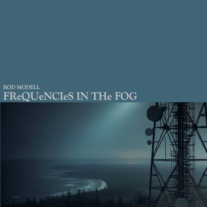 Rod Modell - Frquencies In The Fog : LP