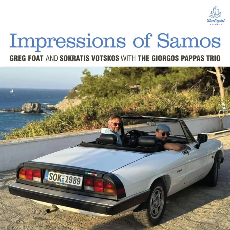 Greg Foat & Sokratis Votskos with The Giorgos Pappas Trio - Impressions of Samos : LP